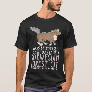 T-shirt Soyez vous-même toujours et soyez un chat des forê