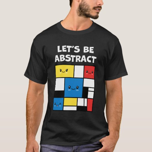 T-shirt Soyons Abstraits Mignons Adorable Kawaii Abstrait  (Devant)
