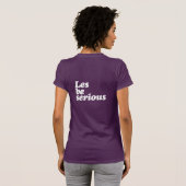 T-SHIRT SOYONS SÉRIEUX (Dos entier)