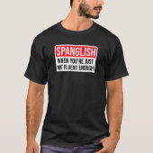 T-shirt Spanglish - Quand vous n'êtes pas assez couramment (Devant)