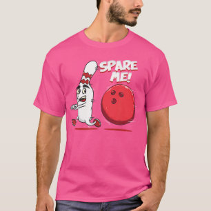 T-shirt Spare Me Funny Bowling Bowling Team Joueur Bowler