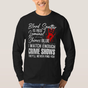 T-shirt Spatule De Sang Est Rouge Luminol Brille Bleu Mont