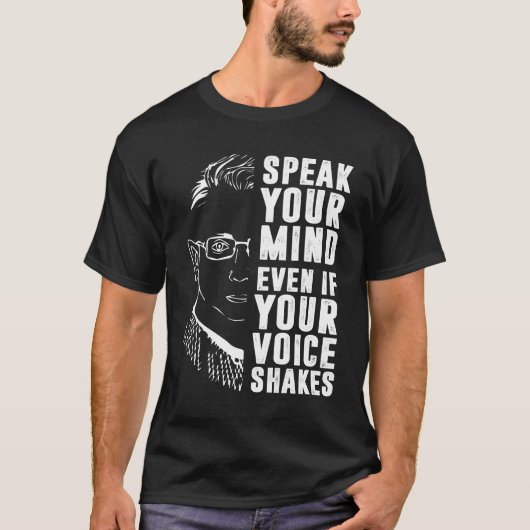 T-shirt Speak Your Mind Even If Your Voice Shakes RBG (Devant)