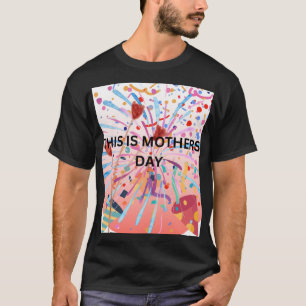 T-SHIRT SPÉCIAL FÊTE DES MÈRES