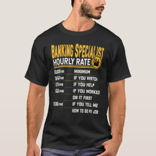 T-shirt Spécialiste bancaire Taux horaire Banquier Ex