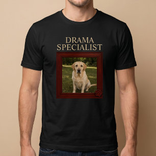 T-shirt Spécialiste du Drame Photo de Chien Drôle Personna