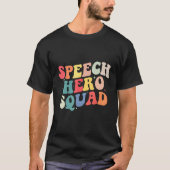 T-shirt Speech Language Pathologist Speech Hero Squad  SLP (Devant)