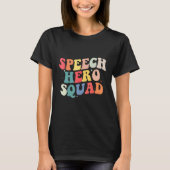 T-shirt Speech Language Pathologist Speech Hero Squad  SLP (Devant)