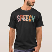 T-shirt Speech Therapy Speech Language Pathologi (Devant)