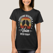 T-shirt Speech Therapy Speech Language Pathologist SLP (Devant)