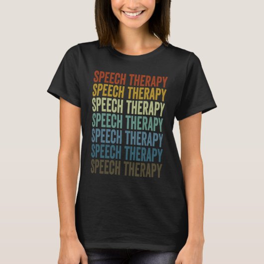 T-shirt Speech Therapy Speech Therapy Speech Language Path (Devant)