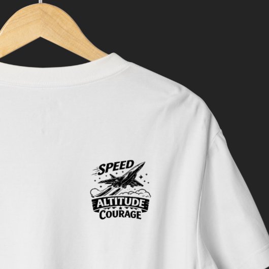 T-shirt Speed Altitude Courage Aviation Jet Design