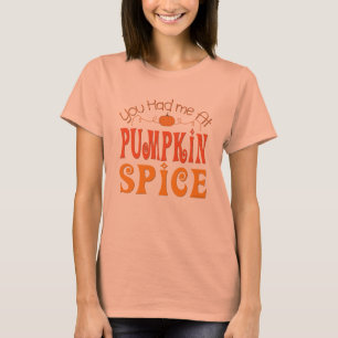 T-shirt Spice de You Had Me