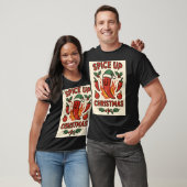 T-shirt Spice Up Christmas – Hot Pepper Holiday Cheer (Unisexe)