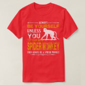T-shirt Spider Monkey - Soyez toujours un Spider Monkey (Design devant)