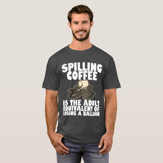 T-shirt Spilling Coffee Is Like Losing A Balloon4 boy (Devant entier)