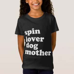 T-Shirt Spin Lover Chien Mère Drôle Entraînement Gym Amour