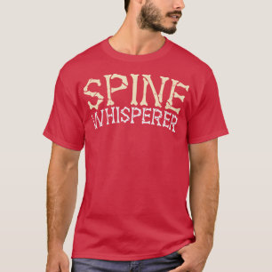 T-shirt Spine Whisperer Funny Chiropractor Cadeau