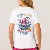 T-shirt Splash Splash Your Opinion Is Trash  (Dos)