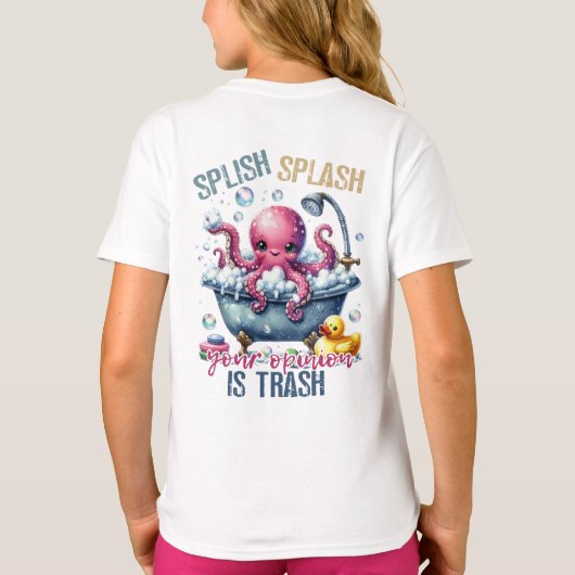 T-shirt Splash Splash Your Opinion Is Trash (Dos)