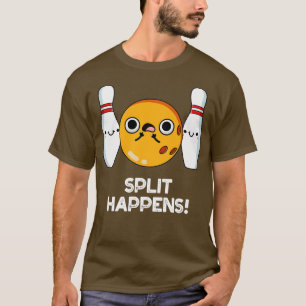 T-shirt Split Hapens Dont Bowl Your Top Cute Bowling Pun 1
