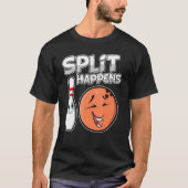 T-shirt Split Happy Fun Bowling Ball (Devant)