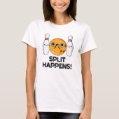 T-shirt Split Se Produit Drôle Bowling Pun (Devant)