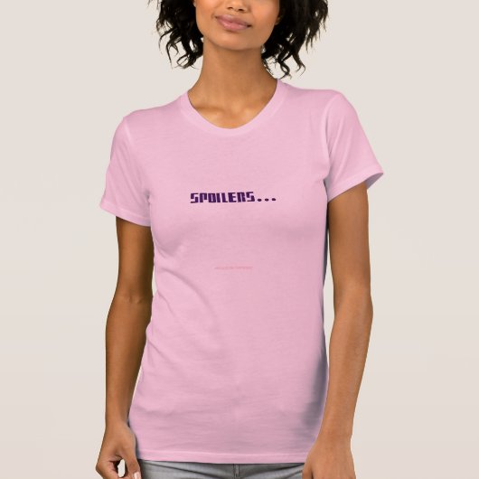 T-shirt Spoilers - version de Girlie (Devant)