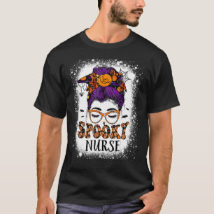 T-shirt Spooky Nurse Halloween Nurselife Women Messy Bun W