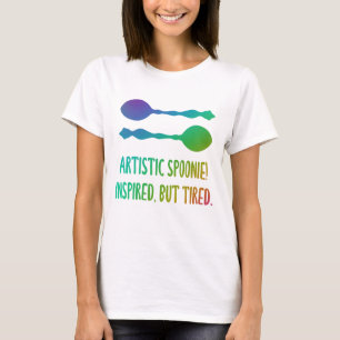 T-shirt "Spoonie artistique ! Inspiré, Mais Fatigué." Arc-