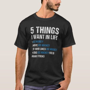 T-shirt Sport 5 Ce Que Je Veux Dans La Vie Hockey Sur Glac