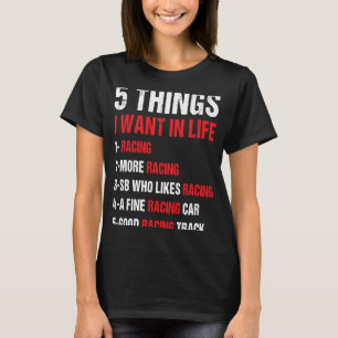 T-shirt Sport 5 Choses Que Je Veux Dans Life Racing 1