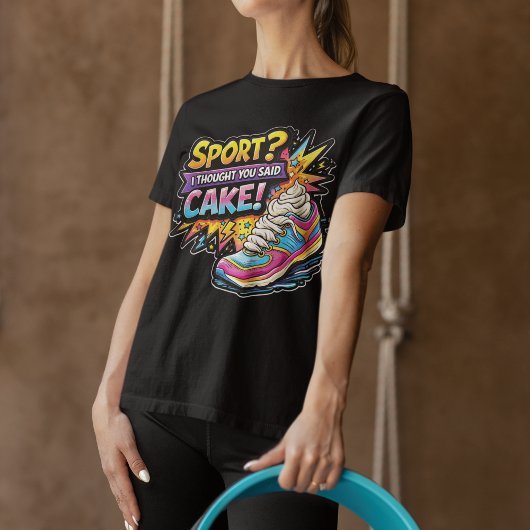 T-shirt Sport? I Thought You Said Cake Sneaker