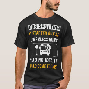T-shirt Spotter sans danger pour le Hobby Bus Spoter