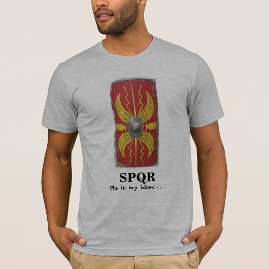 T-shirt SPQR - scutum - il est dans mon sang… (Devant)