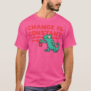 T-shirt Spraypaint amusant Chameleon Change Est Constante 