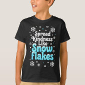 T-shirt Spread Kindness Like Snowflakes Snow Days Sitive M (Devant)