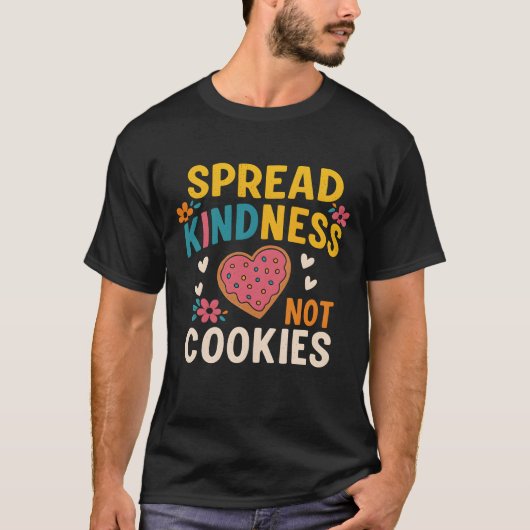 T-shirt Spread Kindness, Not Cookies Heart Motif Compassi (Devant)
