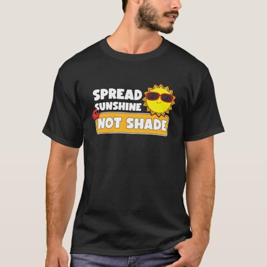 T-shirt Spread Sunshine Not Shade Mental Health Awareness  (Devant)