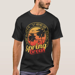 T-shirt Spring Break Beach Vibes Seulement Miami Beach Flo