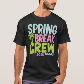 T-shirt Spring Break Crew 2025 - Fun Beach Party Design (Devant)