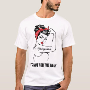 T-shirt Springsteen It's Not For The Weak Last Name