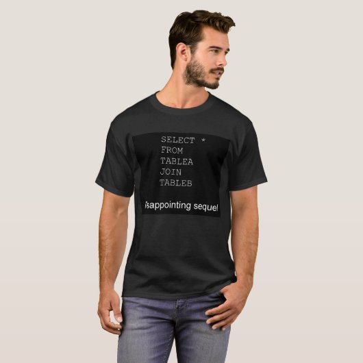 T-shirt SQL décevant (Devant entier)