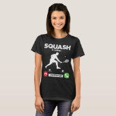 T-shirt Squash Is Calling I Must Go Tennis Hobby Squash (Devant entier)