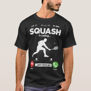 T-shirt Squash J'Appelle Je Dois Aller Tennis Hobby Squash