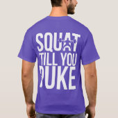 T-shirt Squat jusqu'à ce que tu vomisses (Dos)