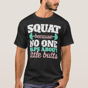 T-shirt Squat Parce Que Personne Ne Viole À Propos De Butt