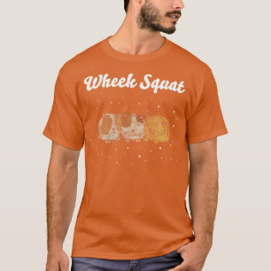 T-shirt Squat Wheek Guinée Pig Guinea Pig