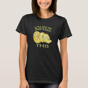 T-shirt Squeeze Ce Stand De Lemonade Commerce De Lemonade