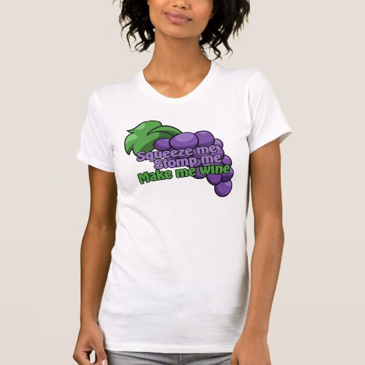 T-shirt Squeeze me stomper me faire du vin (Devant)